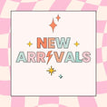 NEW ARRIVALS